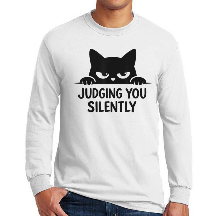 Cat For Cat Lover Mom Dad Cat Judging You Silently Men Long Sleeve T-Shirt