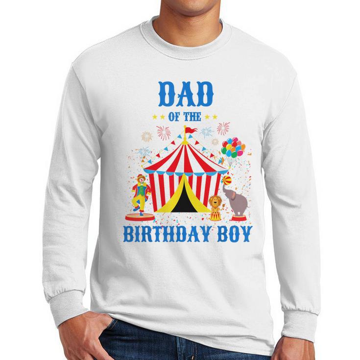 Dad Of The Birthday Boy Circus Ringmaster Party Birthday Men Long Sleeve T-Shirt