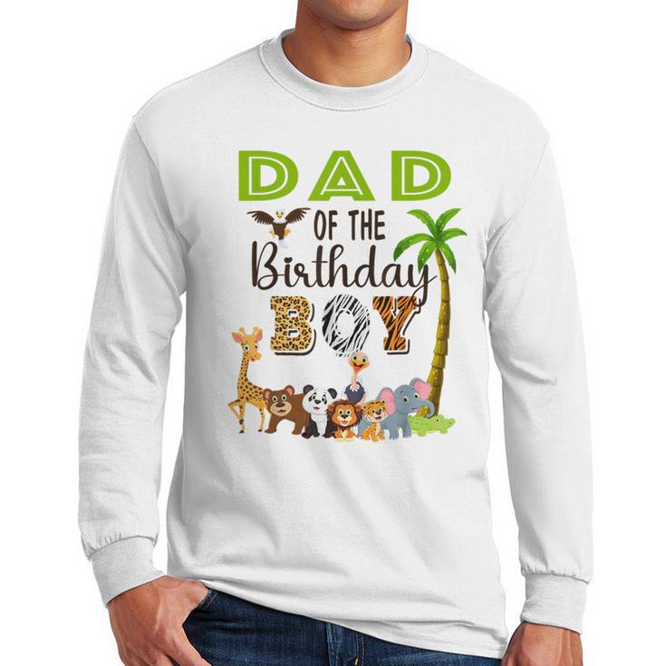 Dad Of The Birthday Boy Wild Zoo Theme Safari Party Men Long Sleeve T-Shirt