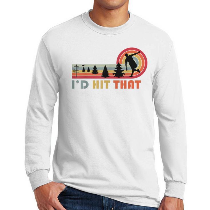 Disc Golf I'd Hit That Frisbee Golfer Retro Men Dad Men Long Sleeve T-Shirt