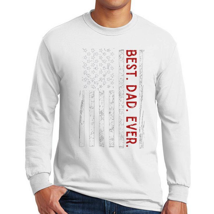 Distressed US American Flag Father Shirt Best Dad Ever Men Long Sleeve T-Shirt