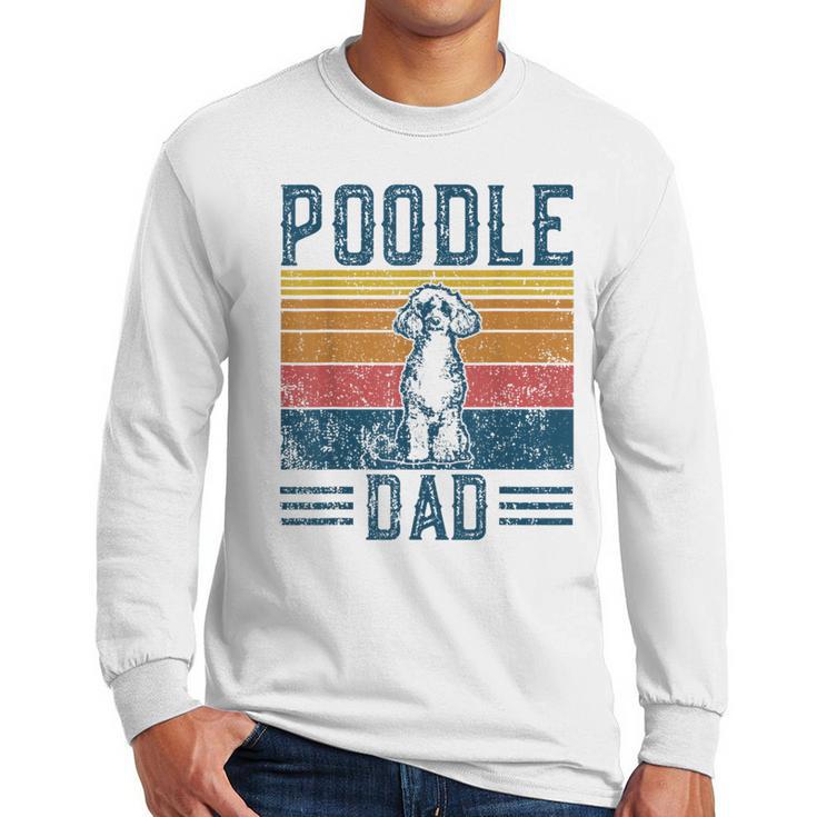 Dog Dad Vintage Poodle Dad Men Long Sleeve T-Shirt