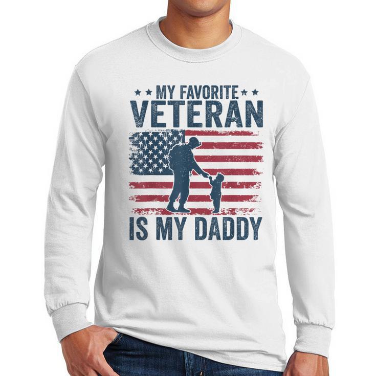 Father Veterans Day My Favorite Veteran Is My Daddy For Kids Men Long Sleeve T-Shirt