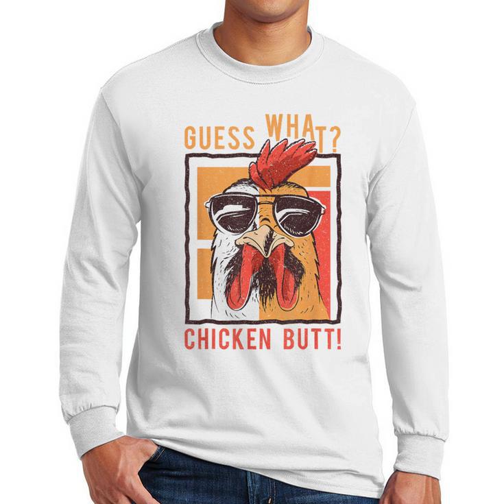 Guess What Chicken Butt DadSiblingsFriends Humor Small Men Long Sleeve T-Shirt