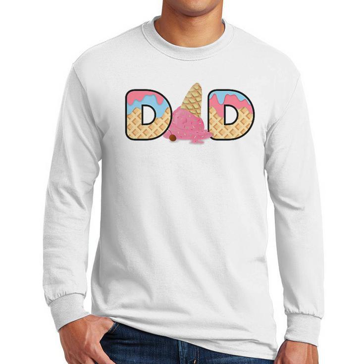 Ice Cream Dad 1st Birthday Matching Family Men Long Sleeve T-Shirt