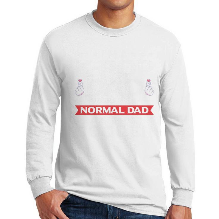 I'm A K-Pop Dad Just Like Normal Dad Except Much Cooler Men Long Sleeve T-Shirt