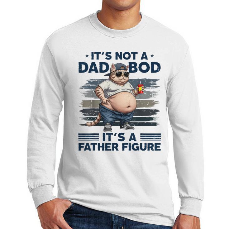 It's Not A Dad Bod It's Father Figure Fat Cat Vintage Men Long Sleeve T-Shirt