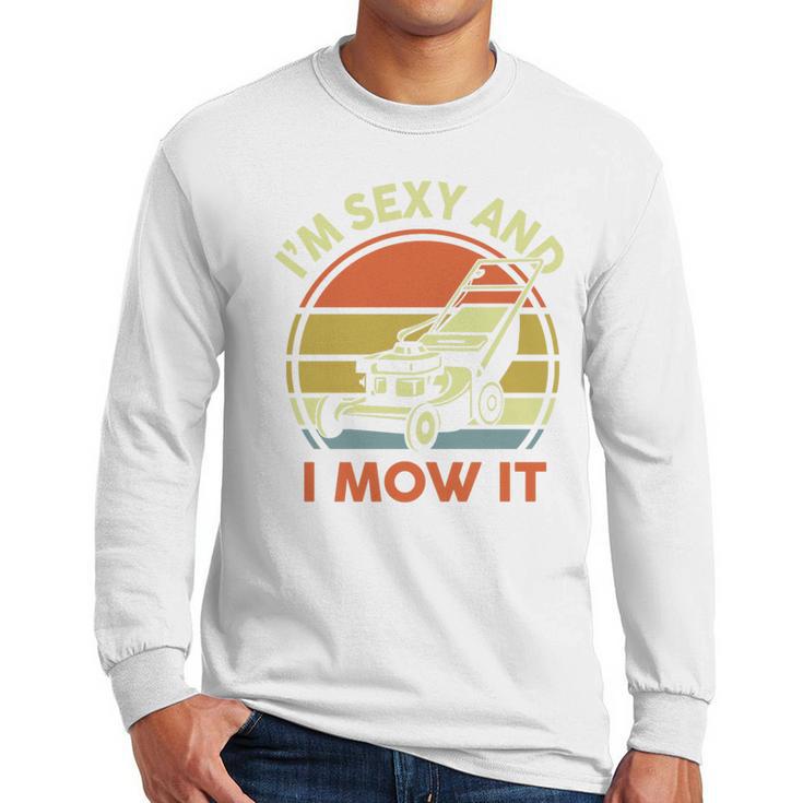 Lawn Mowing Dad Im Sexy And I Mow It Mower  Garden Premium Tri-Blend Men Long Sleeve T-Shirt