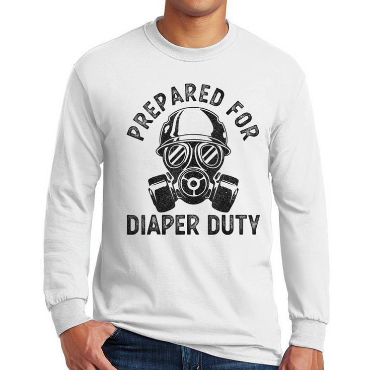 New Dad Prepared For Diaper Duty Men Long Sleeve T-Shirt