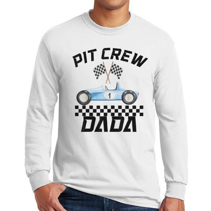 Race Car Racing Family Dada Pit Crew Birthday Party Men Long Sleeve T-Shirt