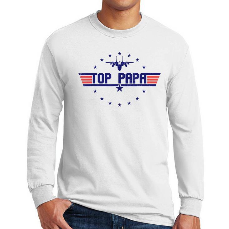 Top Papa Fathers Day Birthday For Men Dad Daddy Grandpa Men Long Sleeve T-Shirt