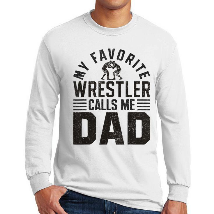 Wrestler Daddy Wrestling Dad Men Long Sleeve T-Shirt