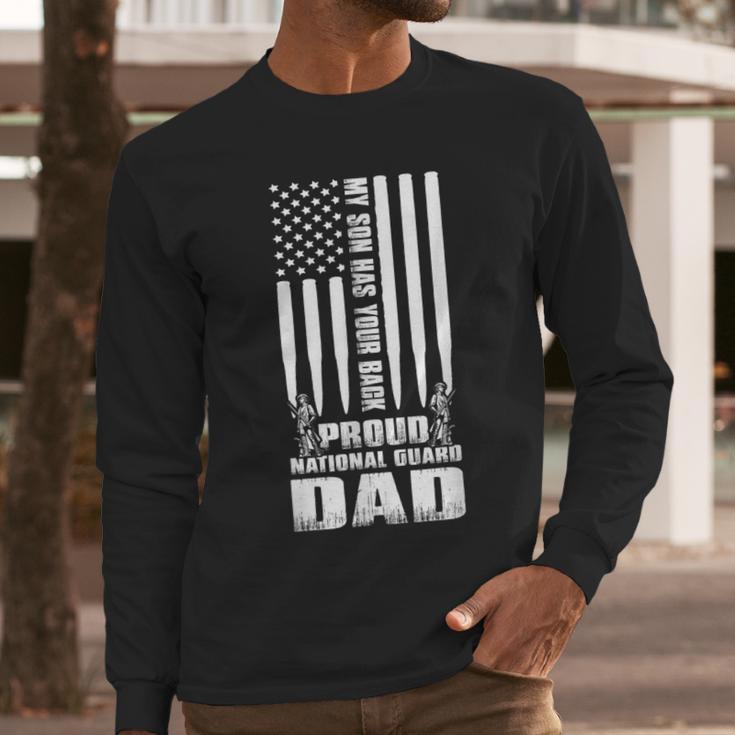 Army Dad Shirt My Son Has Your Back Proud National Guard Dad Men Long Sleeve T-Shirt