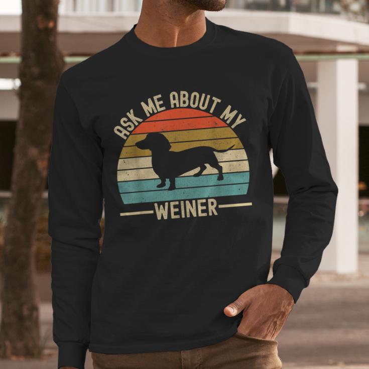 Ask Me About My Weiner Dachshund Dad Men Long Sleeve T-Shirt