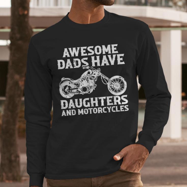 Awesome Dads Have Daughters And Motorcycles Men Fathers Day Men Long Sleeve T-Shirt
