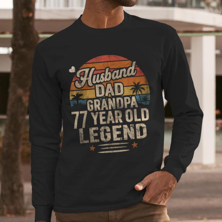Back Legend Husband Dad Grandpa 77 Year Old 77th Birthday Men Long Sleeve T-Shirt Back Legend Husband Dad Grandpa 77 Year Old 77th Birthday Men Long Sleeve T-Shirt