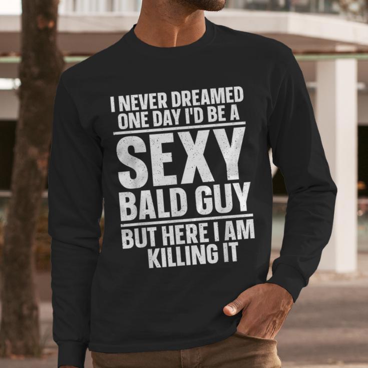 Bald Guy Art For Men Dad Sexy Bald People Bald Man Men Long Sleeve T-Shirt Bald Guy Art For Men Dad Sexy Bald People Bald Man Men Long Sleeve T-Shirt
