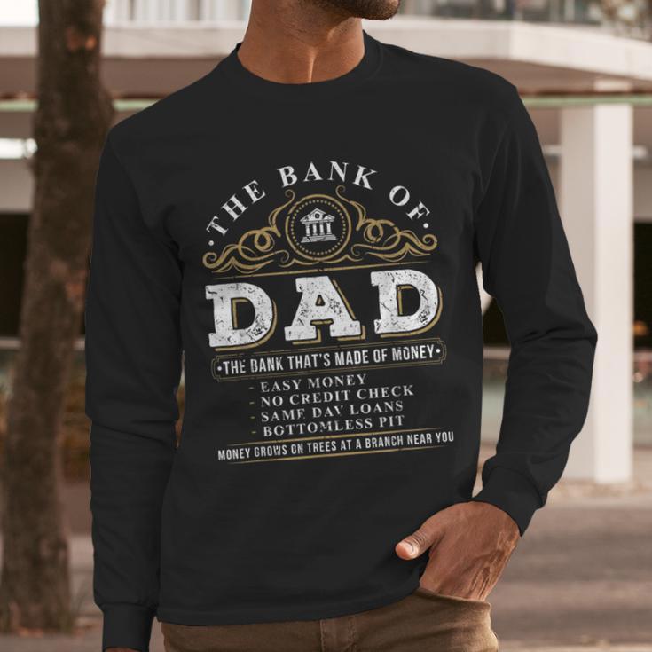The Bank Of Dad Father's Day College Tuition Student Men Long Sleeve T-Shirt