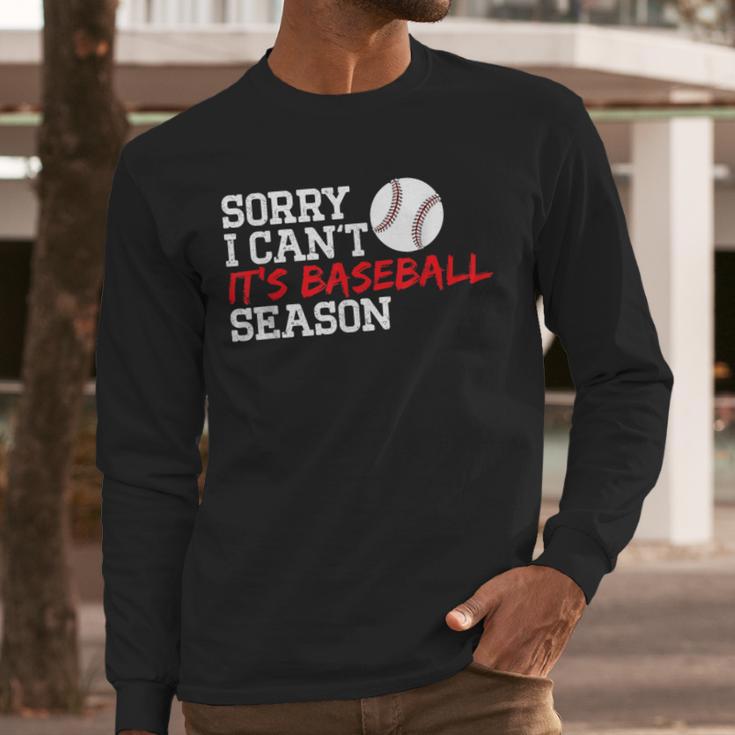 Baseball Mom Dad Sorry I Can'T It'S Baseball Season Men Long Sleeve T-Shirt