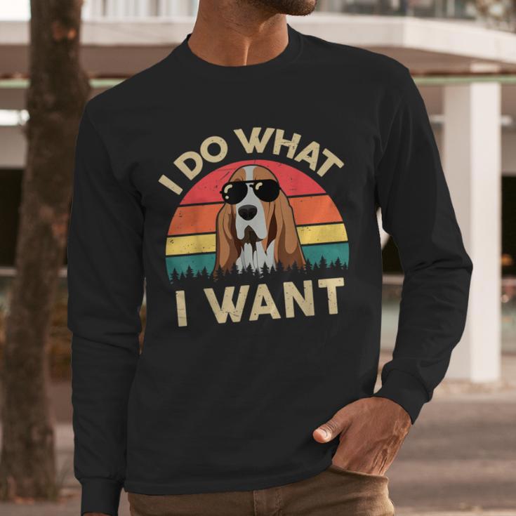 Basset Hound Shirts I Do What I Want Basset Hound Dad Men Long Sleeve T-Shirt Basset Hound Shirts I Do What I Want Basset Hound Dad Men Long Sleeve T-Shirt