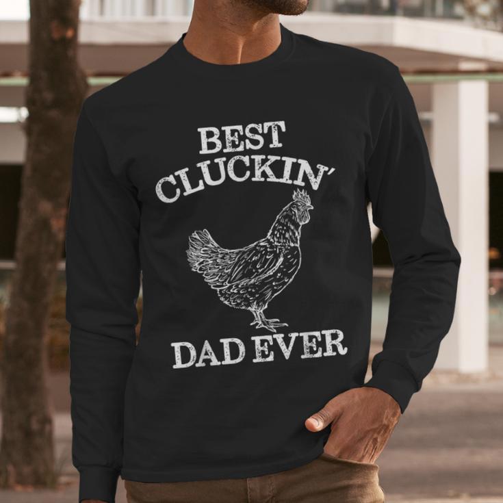 Best Cluckin' Dad Ever Father's Day Chicken Farm Shirt Men Long Sleeve T-Shirt