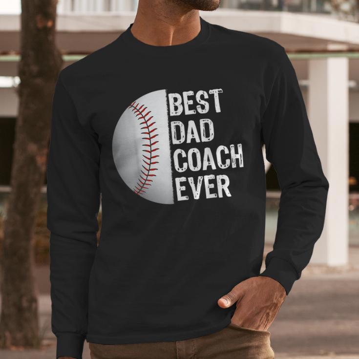 Best Dad Coach Ever Baseball For Sport Lovers Men Long Sleeve T-Shirt