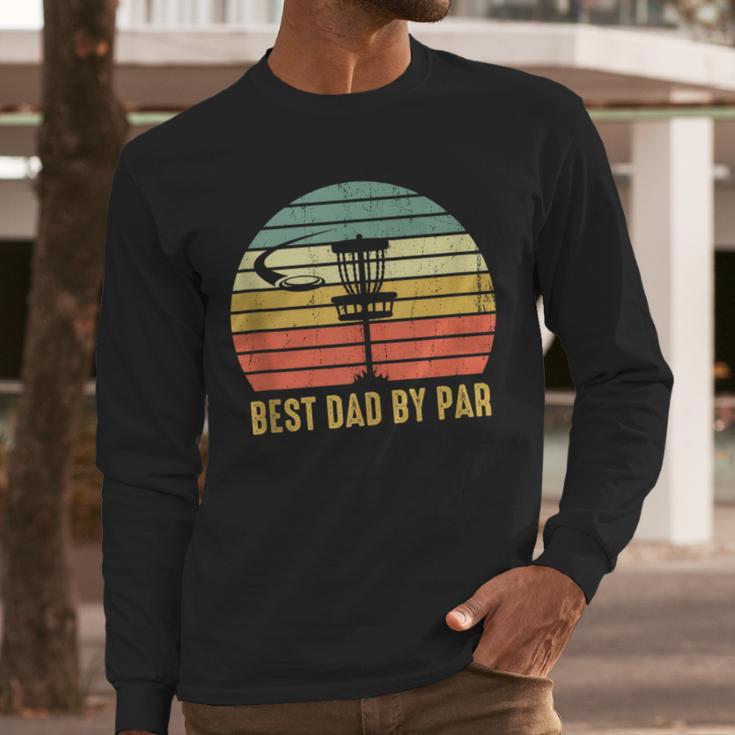 Best Dad By Par Disc Golf Father's Day Men Long Sleeve T-Shirt Best Dad By Par Disc Golf Father's Day Men Long Sleeve T-Shirt