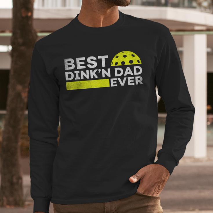 Best Dink'n Dad Ever Pickleball Men Long Sleeve T-Shirt