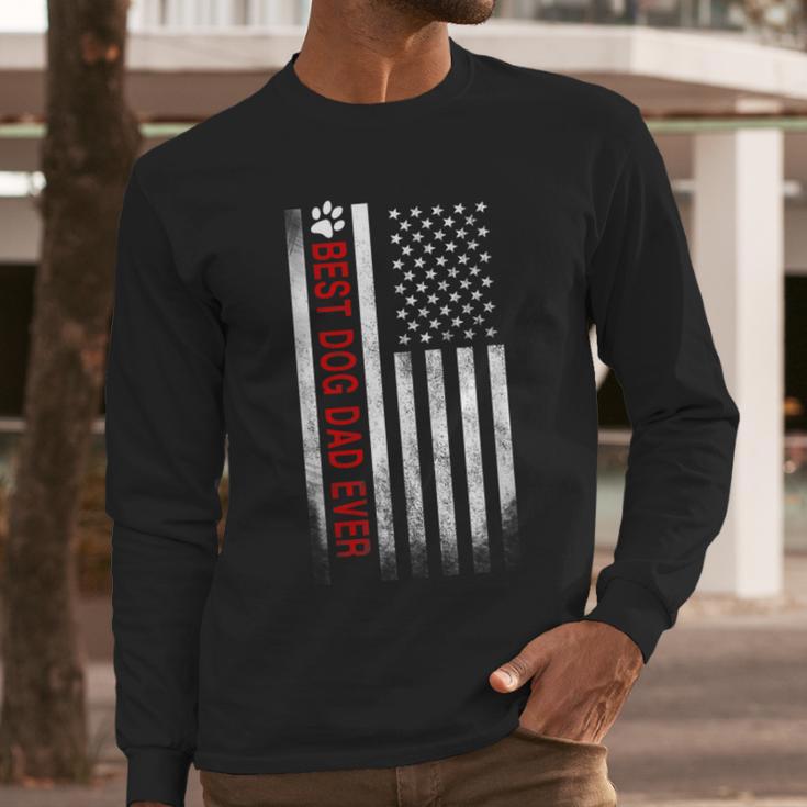 Best Dog Dad Ever American Flag For Best Father Men Long Sleeve T-Shirt