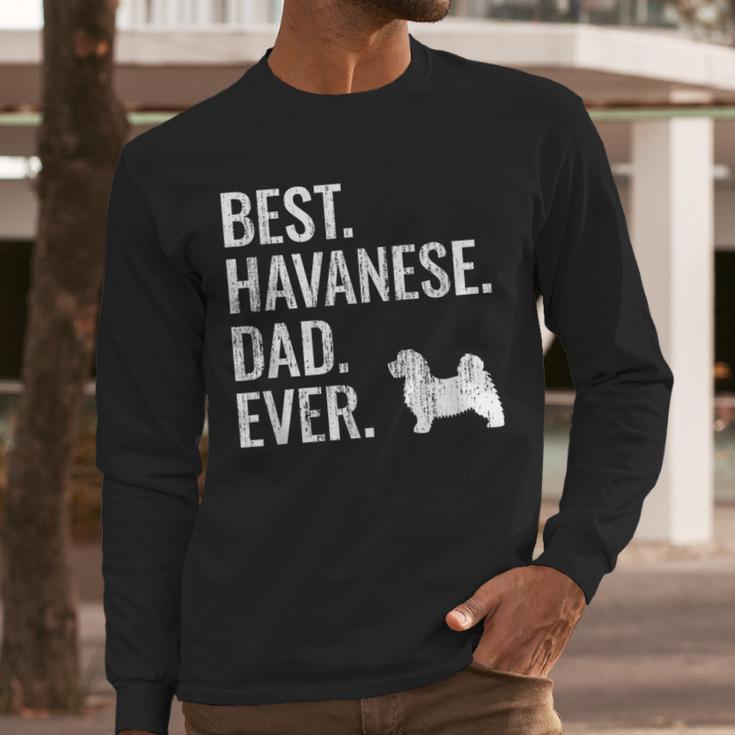 Best Havanese Dad Ever Cool Dog Owner Men Long Sleeve T-Shirt