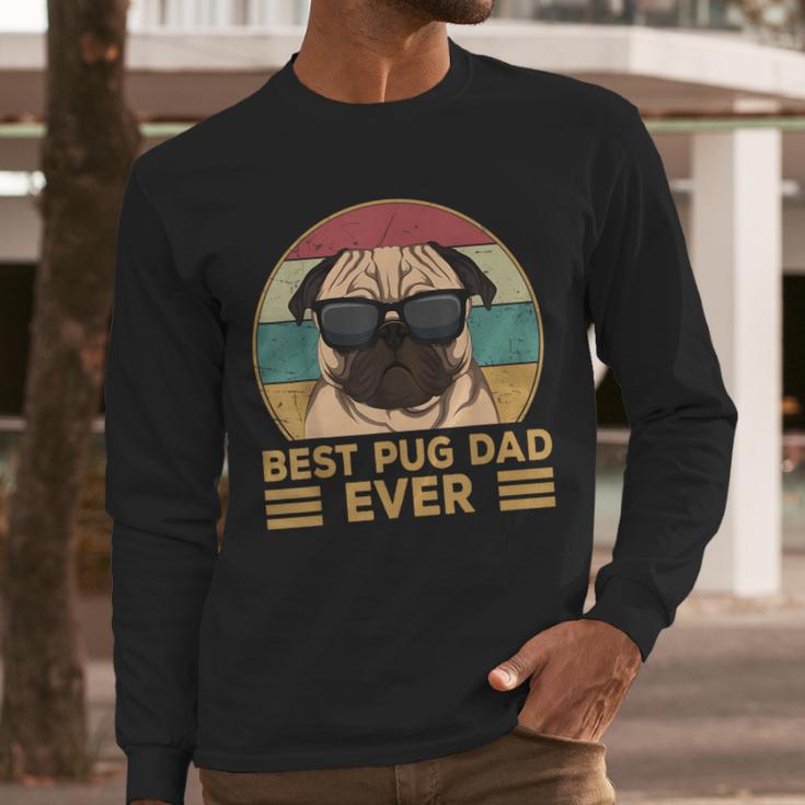 Best Pug Dad Ever Pug Dog For Men And Boys Men Long Sleeve T-Shirt