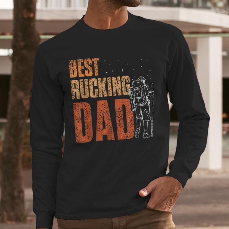 Best Rucking Dad Ruck Backpack Rucksack Workout Rucking Men Long Sleeve T-Shirt