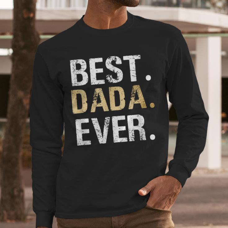 Birthday Fathers Day Christmas For Dada Dada From Granddaughter Grandson Best Dada Men Long Sleeve T-Shirt