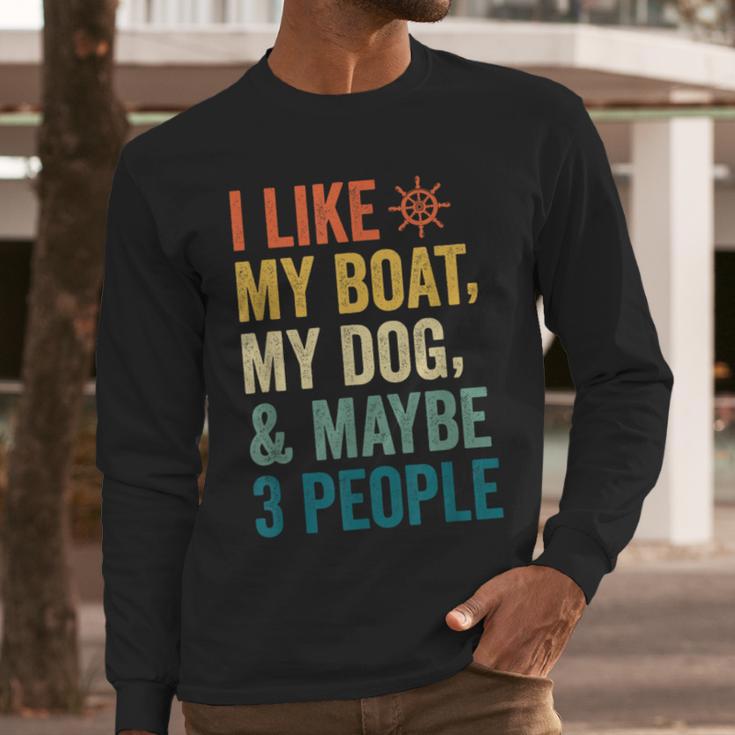 I Like My Boat Dog And Maybe 3 People Retro Sailor Dad Men Long Sleeve T-Shirt