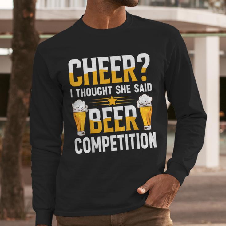 Cheer Dad Cheerleader I Thought She Said Beer Competition Men Long Sleeve T-Shirt