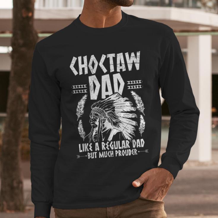 Choctaw Tribe For a Proud Choctaw Dad Men Long Sleeve T-Shirt
