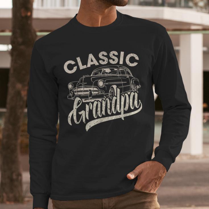 Classic Grandpa Saying Car Lover Men Dad Papa Grandpa Men Long Sleeve T-Shirt