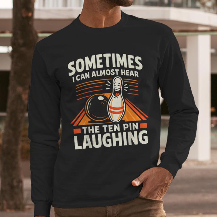 Cool Bowling Men Dad Bowler Fun Crazy Best Bowling Men Long Sleeve T-Shirt Cool Bowling Men Dad Bowler Fun Crazy Best Bowling Men Long Sleeve T-Shirt