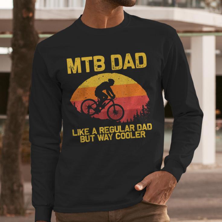 Cool Mountain Biking For Dad Father Biker MTB Bicycle Bike Men Long Sleeve T-Shirt Cool Mountain Biking For Dad Father Biker MTB Bicycle Bike Men Long Sleeve T-Shirt