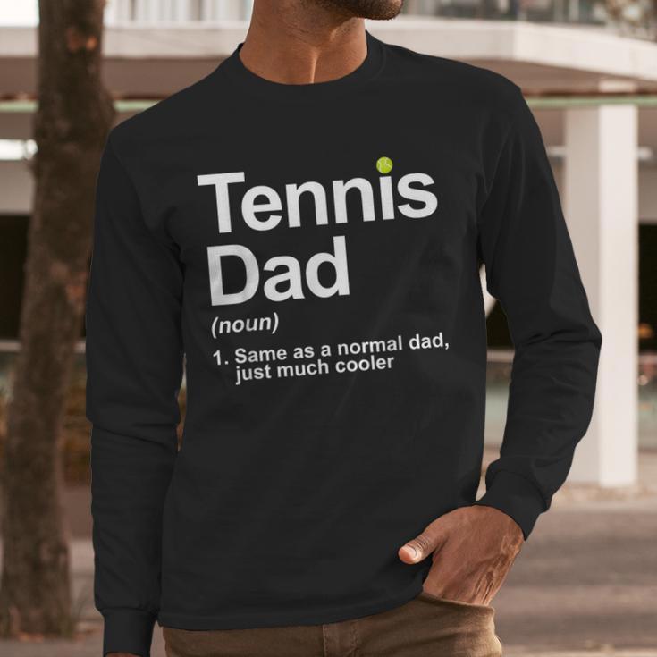 Cool Tennis Novelty For Men Dad Tennis Lover Tennis Player Men Long Sleeve T-Shirt