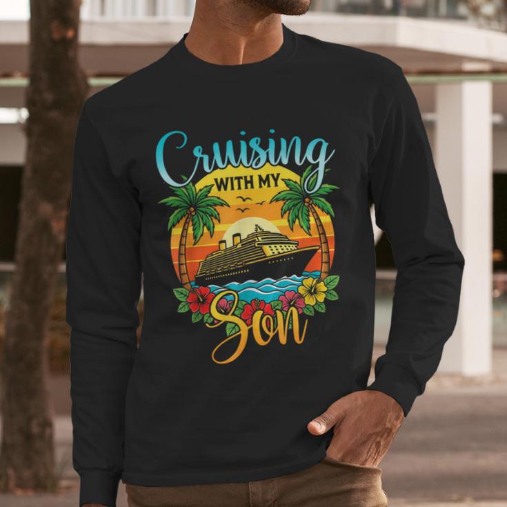 Cruising With My Son Mom Dad Cruise Vacation Matching Men Long Sleeve T-Shirt