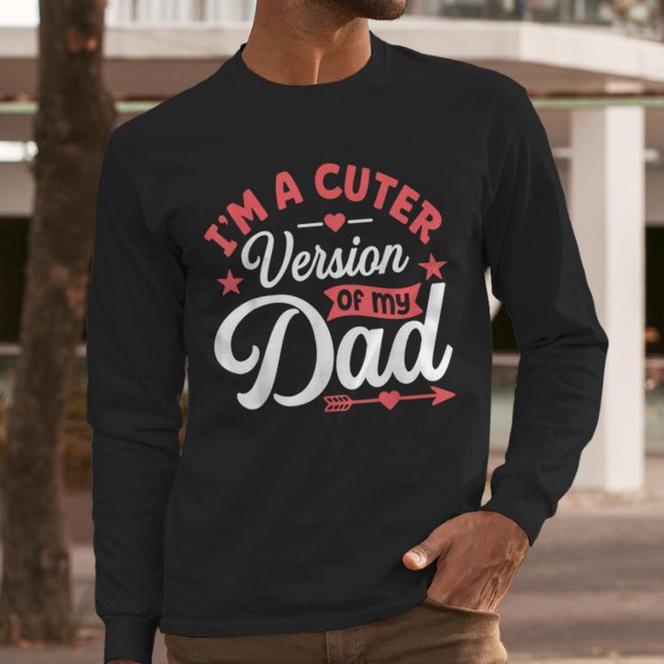 Cuter Version Of Dad Cute Kid Boy Girl Proud New Dad Men Long Sleeve T-Shirt Cuter Version Of Dad Cute Kid Boy Girl Proud New Dad Men Long Sleeve T-Shirt