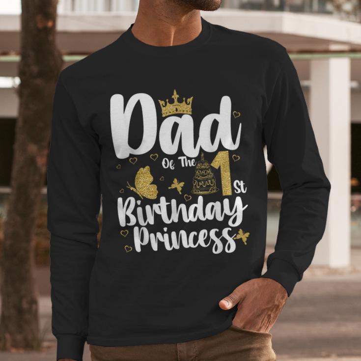 Dad Of The 1st Birthday Princess Girl 1 Years Old B-Day Men Long Sleeve T-Shirt