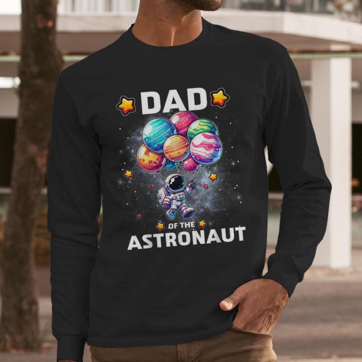 Dad Of The Astronaut Space Theme First Birthday Party Men Long Sleeve T-Shirt