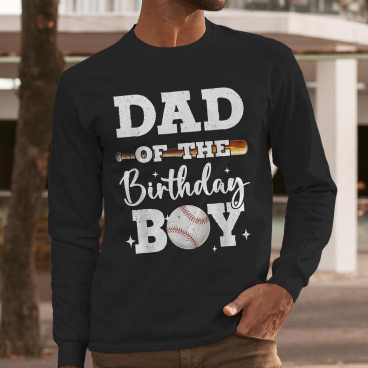 Dad Of The Birthday Boy Baseball Bday Family Men Long Sleeve T-Shirt