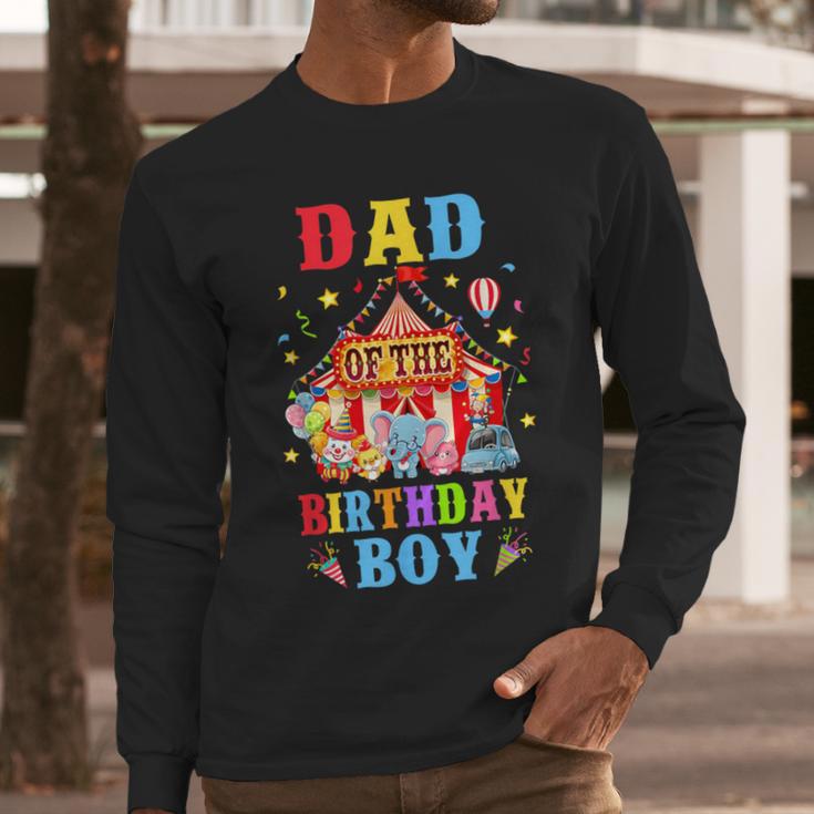 Dad Of The Birthday For Boy Circus Carnival Theme Party Men Long Sleeve T-Shirt