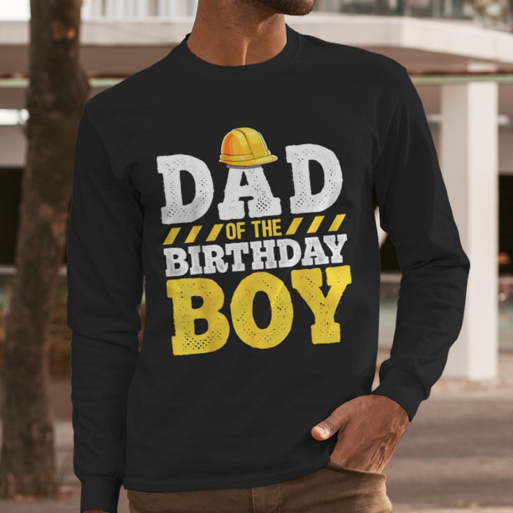 Dad Of The Birthday Boy Construction Birthday Party Hat Men Men Long Sleeve T-Shirt