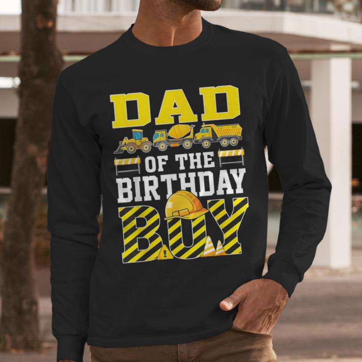 Dad Of The Birthday Boy Construction Truck Men Long Sleeve T-Shirt