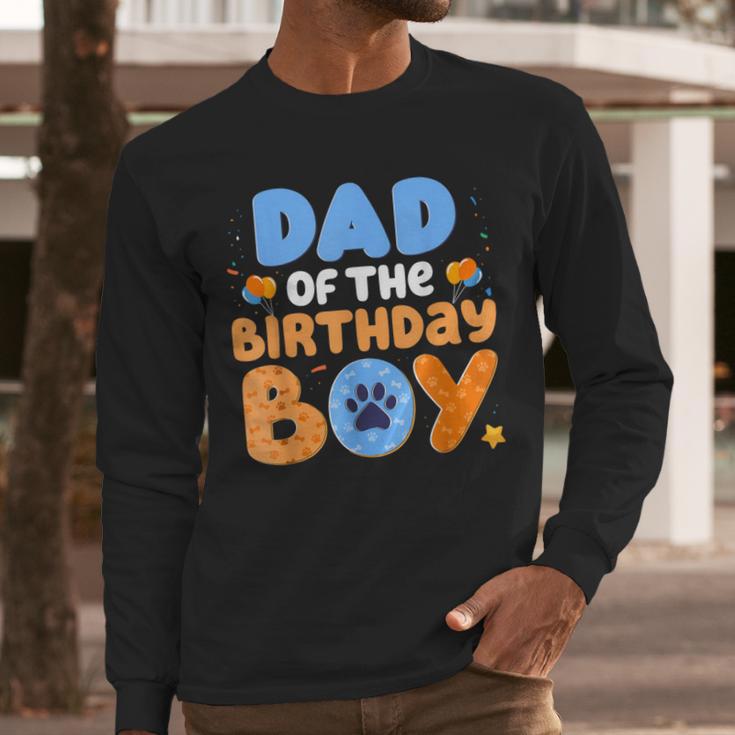 Dad Of The Birthday Boy Dog Lover Family Matching Men Long Sleeve T-Shirt Dad Of The Birthday Boy Dog Lover Family Matching Men Long Sleeve T-Shirt