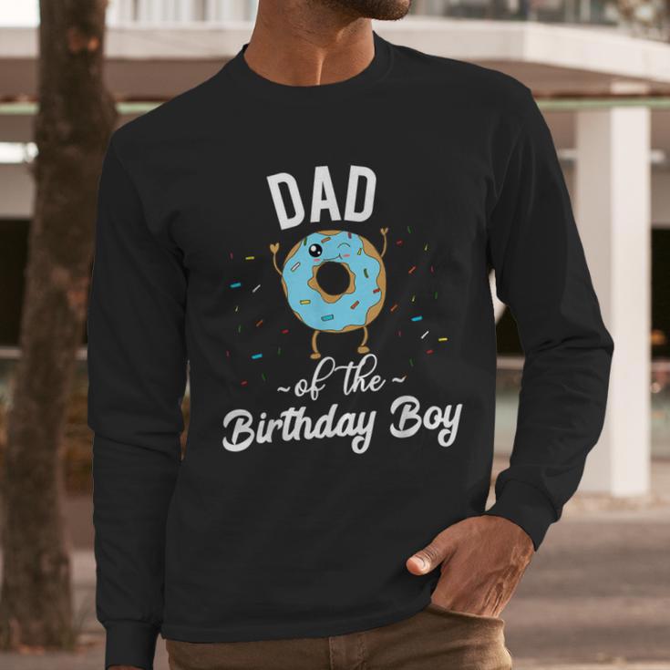 Dad Of The Birthday Boy Donut Theme Party Blue Father Men Long Sleeve T-Shirt Dad Of The Birthday Boy Donut Theme Party Blue Father Men Long Sleeve T-Shirt